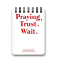 Praying Trust Wait | Notepad